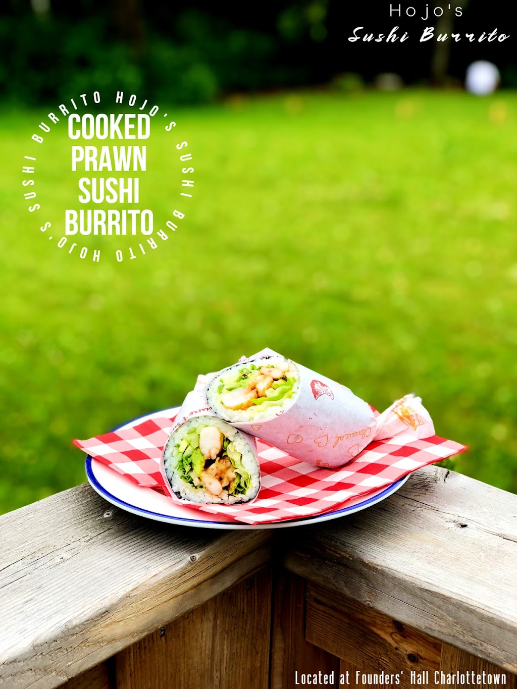 Hojos Sushi Burrito | 6 Prince St, Charlottetown, PE C1A 4P5, Canada | Phone: (902) 620-8668