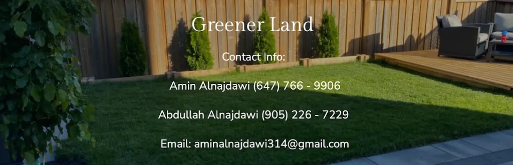 GREENER LAND | 40 Brookview Rd, Brampton, ON L6X 2V9, Canada | Phone: (647) 766-9906