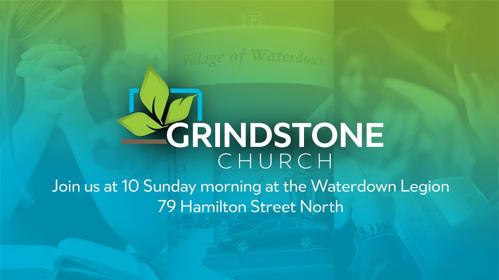 Grindstone Church | 79 Hamilton St N, Waterdown, ON L0R 2H0, Canada | Phone: (905) 690-4822