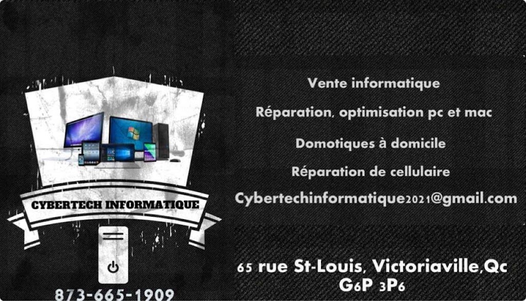 Cybertech informatique inc. | 4 Rue Martin, Victoriaville, QC G6P 5S2, Canada | Phone: (873) 665-1909
