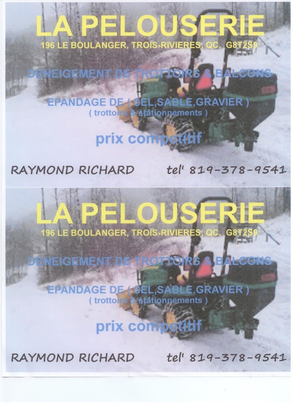 La Pelouserie Raymond Richard | 196 Rue le Boulanger, Trois-Rivières, QC G8T 2S9, Canada | Phone: (819) 699-3669