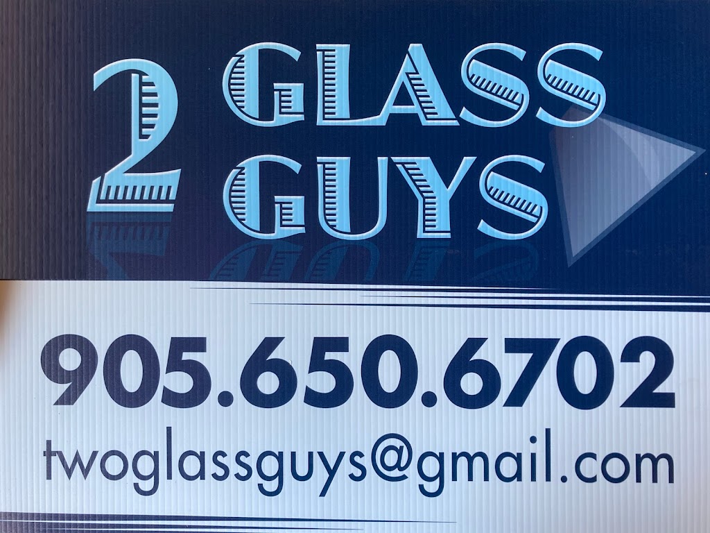 2 Glass Guys | PMB #105, 27-200 Fitch St, Welland, ON L3C 4V9, Canada | Phone: (905) 650-6702