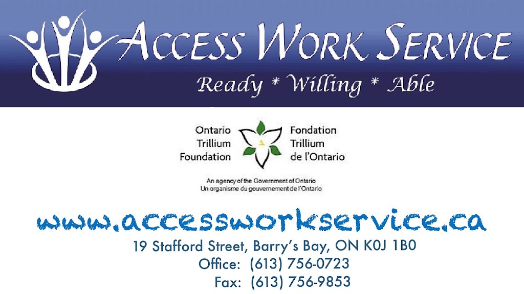 Access Work Service | 19 Stafford St, Barrys Bay, ON K0J 1B0, Canada | Phone: (613) 756-0723