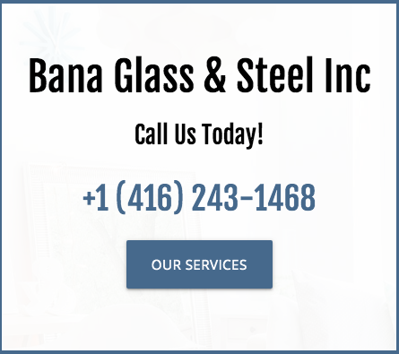 Bana Glass & Steel Inc. | 600 Clayson Rd, North York, ON M9M 2H2, Canada | Phone: (416) 243-1468