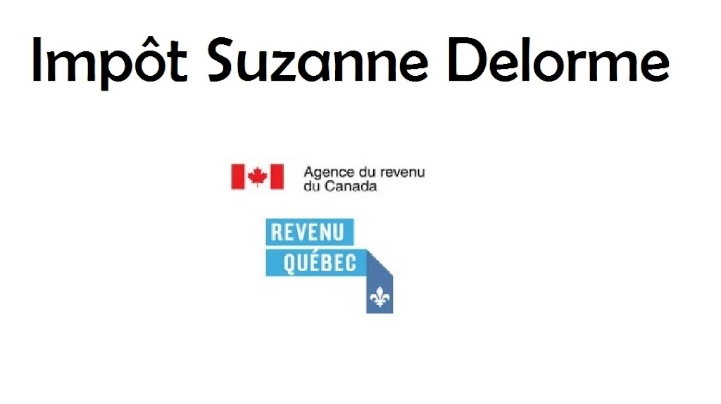 Impôt Suzanne Delorme | 1529 Rue Juneau, Laval, QC H7V 3E6, Canada | Phone: (450) 978-4292