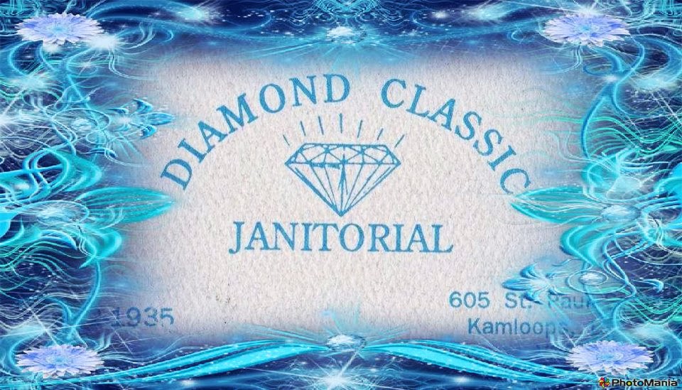 Diamond Classic Janitorial | 121 River Rd, Kamloops, BC V2C 4R1, Canada | Phone: (250) 372-1935