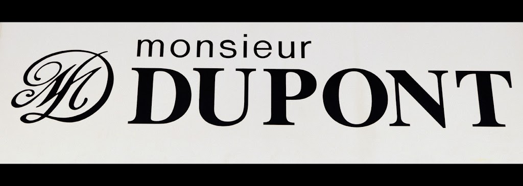 Monsieur Dupont Paris Limited | 5100 Erin Mills Pkwy, Mississauga, ON L5M 4Z5, Canada | Phone: (905) 569-6745