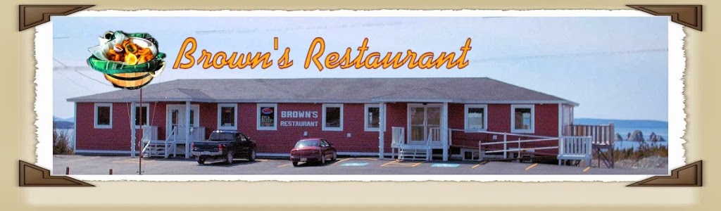 Browns Restaurant | 445 Trinity Rd South 80, Whiteway, NL A0B 3L0, Canada | Phone: (709) 588-7829