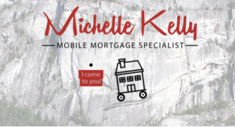 Michelle Kelly - Team Kelly Mortgage Specialist | PO Box 1360, Squamish, BC V8B 0A9, Canada | Phone: (778) 987-1062