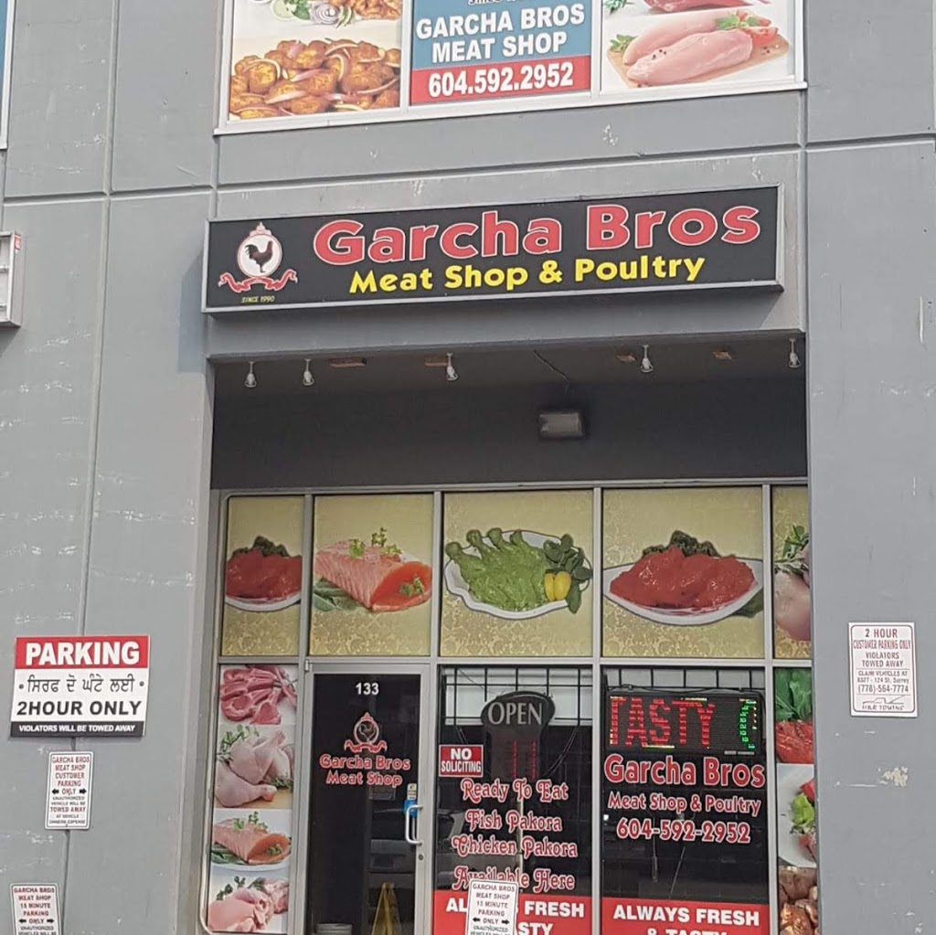 Garcha Bros Meat Shop & Poultry | meal takeaway | 15299 68 Ave #133, Surrey, BC V3S 3L5, Canada | 6045922952 OR +1 604-592-2952