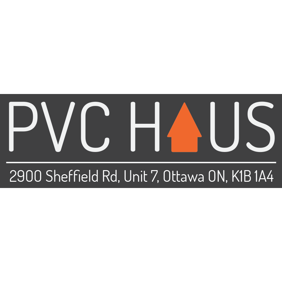 PVC Haus | 2900 Old Sheffield Rd Unit 7, Ottawa, ON K1B 1A4, Canada | Phone: (613) 742-5050