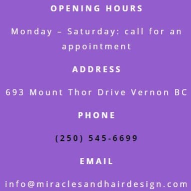Miracles & Hair Design | 693 Mt Thor Dr, Coldstream, BC V1B 2W1, Canada | Phone: (250) 545-6699