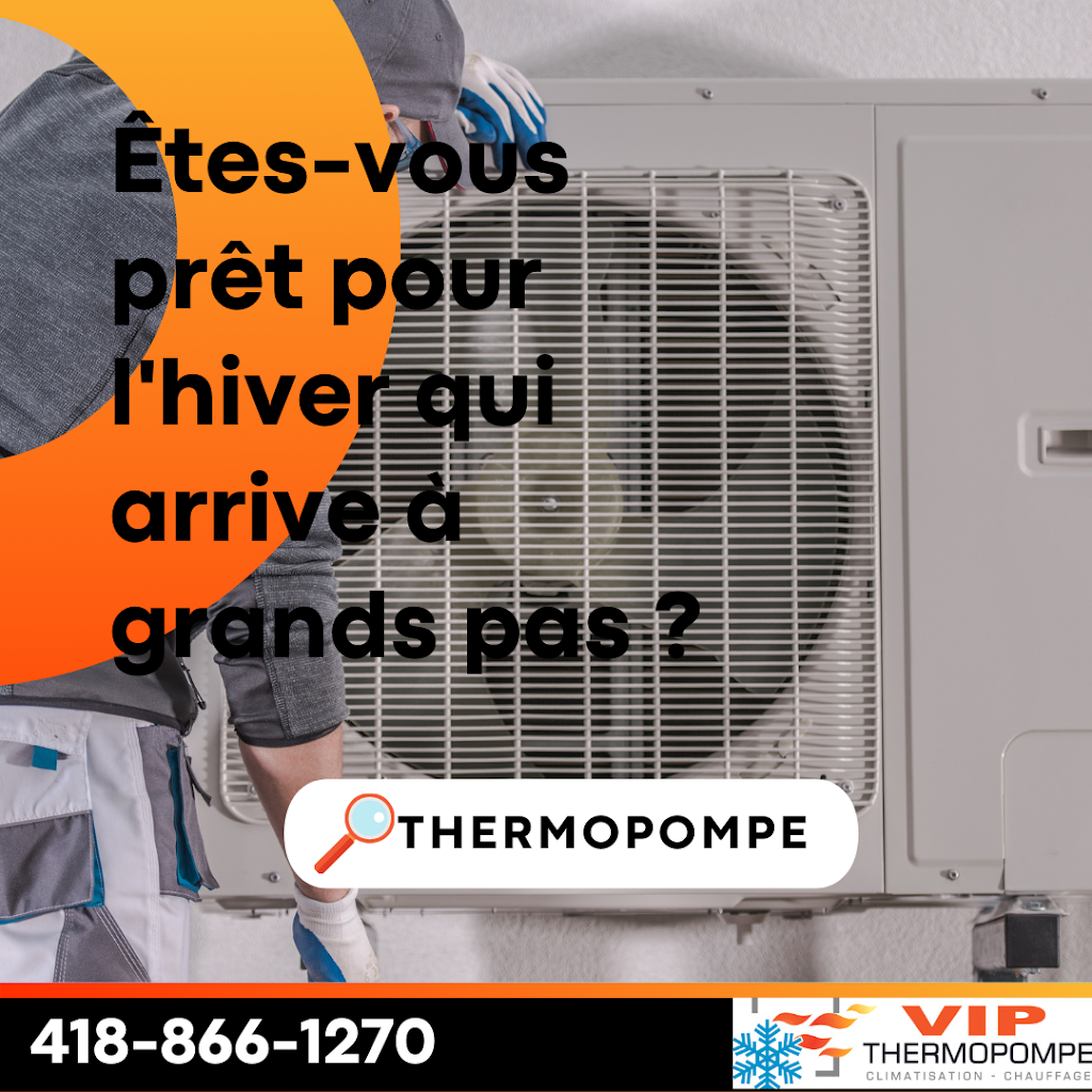 VIP Thermopompe | 135 Chem. du Village, Saint-Onésime, QC G0R 3W0, Canada | Phone: (418) 866-1270
