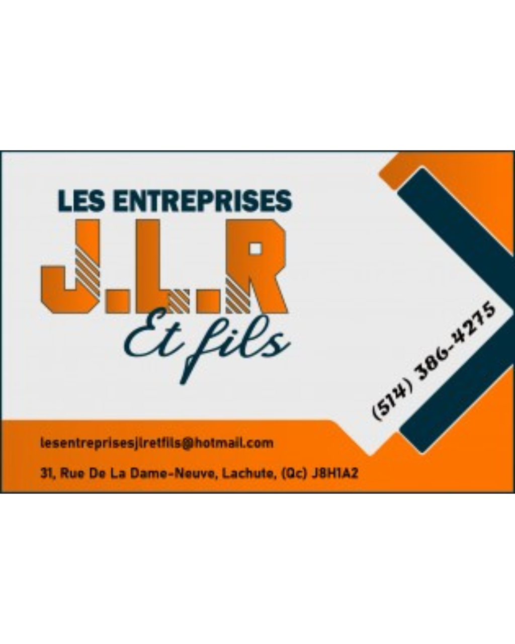 Les entreprises JLR et fils | 31 Rue de la Dame Neuve, Lachute, QC J8H 1A2, Canada | Phone: (514) 386-4275