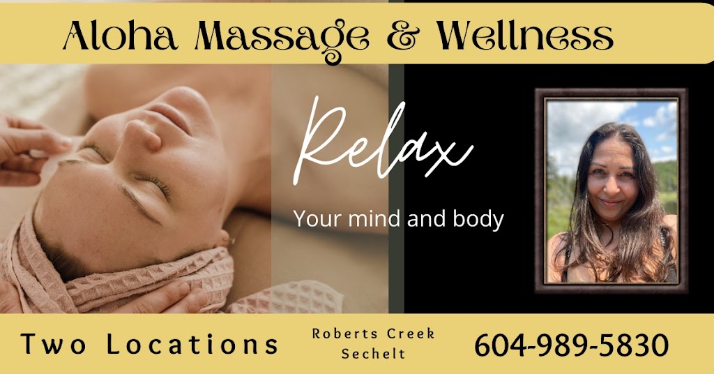 Aloha Massage & Wellness | 5945 Tillicum Bay Rd, Sechelt, BC V7Z 0C7, Canada | Phone: (604) 989-5830