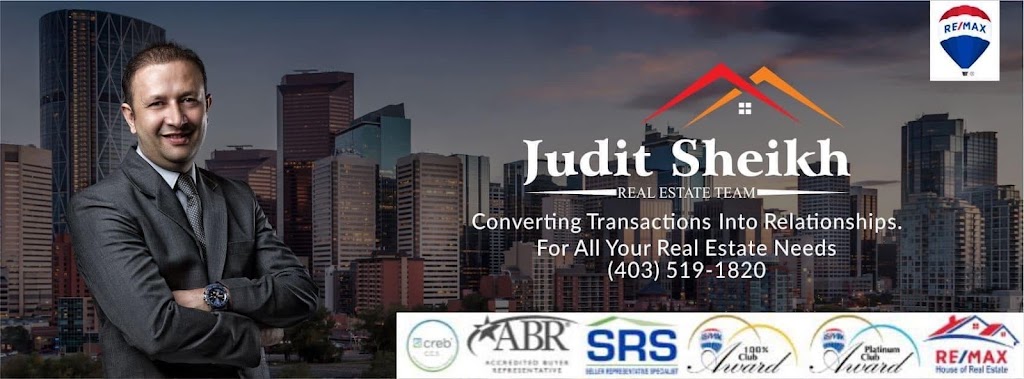 JUDIT SHEIKH - RE/MAX House of Real Estate | 220, 6424 36 St NE office # 14, Calgary, AB T3J 4C8, Canada | Phone: (403) 519-1820