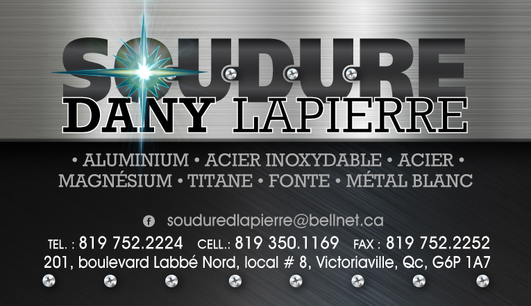 Soudure Dany Lapierre Inc | 201 Bd Labbé N local 8, Victoriaville, QC G6P 1A7, Canada | Phone: (819) 752-2224