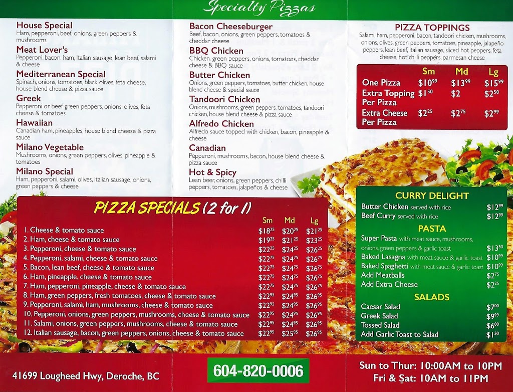 MILANO EXPRESS PIZZA | meal takeaway | 41699 Lougheed Hwy, Deroche, BC V0M 1G0, Canada | 6048200006 OR +1 604-820-0006