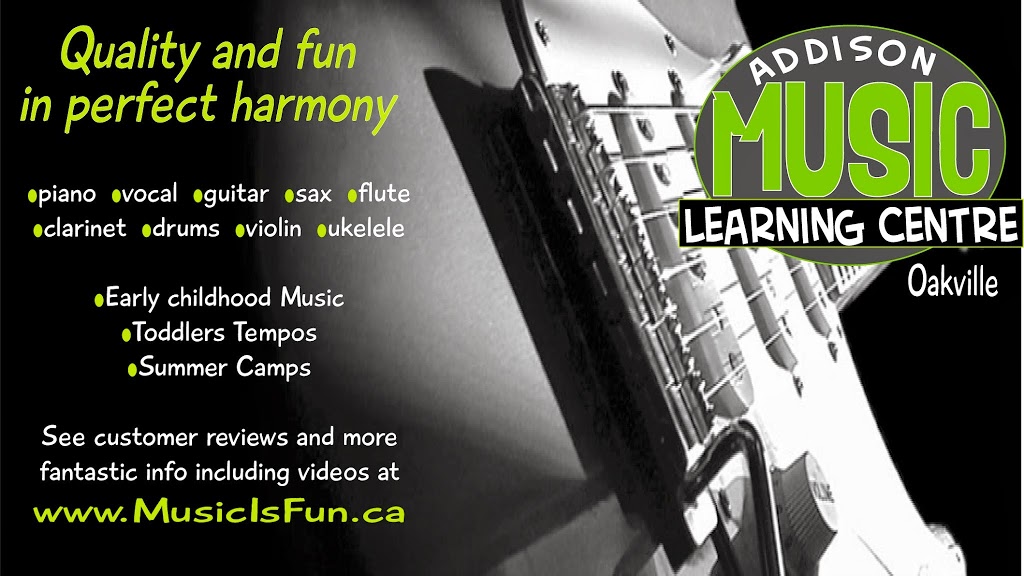 Addison Music Learning Centre | 481 North Service Rd W A7, Oakville, ON L6M 2V6, Canada | Phone: (905) 825-8668