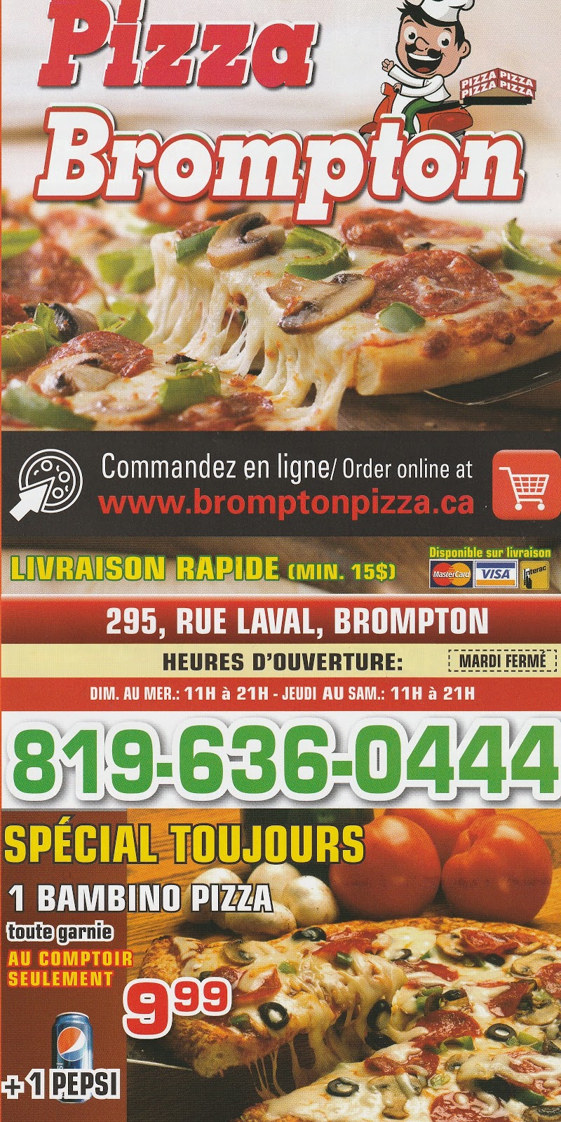 Pizza Brompton | 295 Rue Laval, Sherbrooke, QC J1C 0R1, Canada | Phone: (819) 636-0444