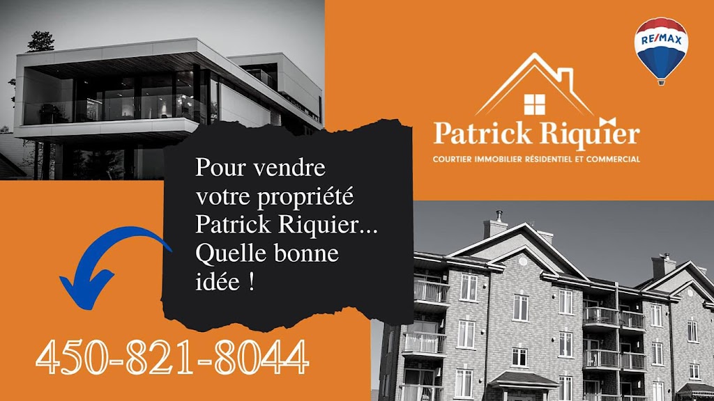 Patrick Riquier|Remax | 14000 Rue de la Chapelle, Mirabel, QC J7J 2C8, Canada | Phone: (450) 821-8044