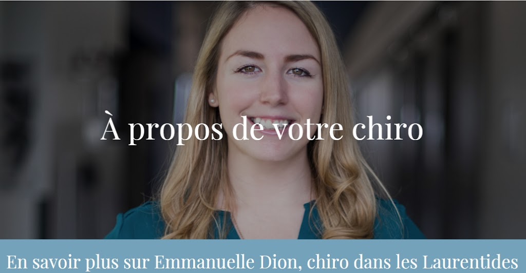 Dre Emmanuelle DION, Chiropraticienne | 13440 Rue Gladu, Mirabel, QC J7J 1B4, Canada | Phone: (450) 971-5000