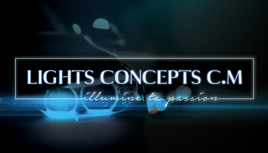 Lights Concepts C.M | 1474 Rue de Dorval, Sherbrooke, QC J1H 4L1, Canada | Phone: (819) 993-7439