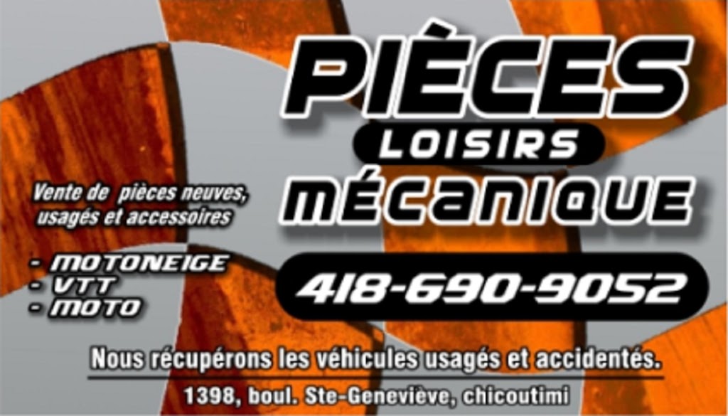 Pieces Loisirs Mecanique | 1398 Boul. Sainte-Geneviève, Chicoutimi, QC G7G 2H1, Canada | Phone: (418) 690-9052