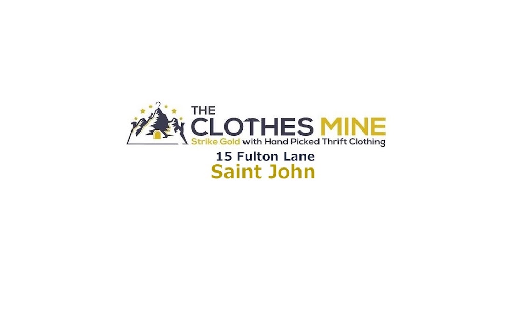 The Clothes Mine | 15 Fulton Ln, Saint John, NB E2H 2W4, Canada | Phone: (506) 214-3780