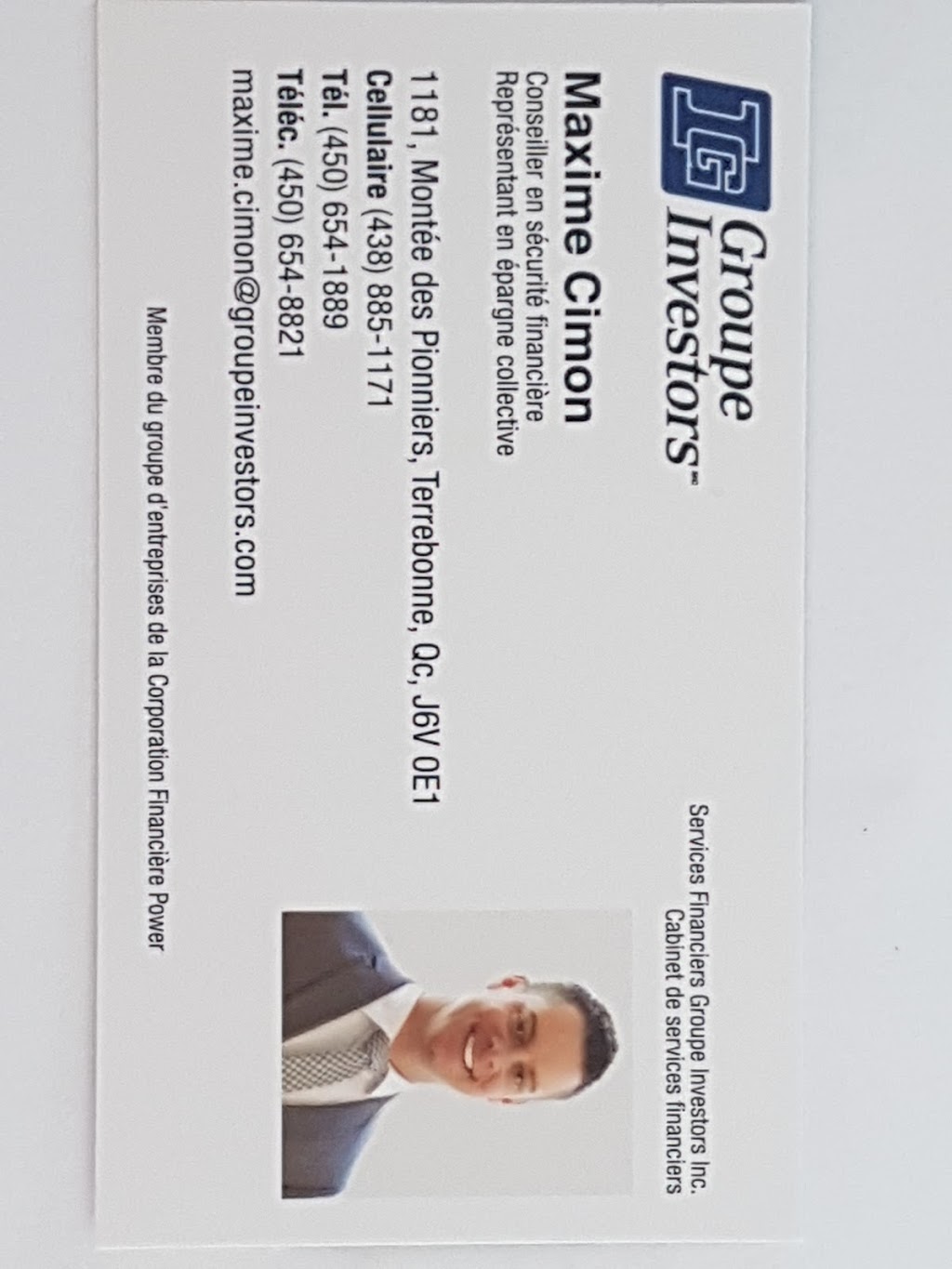 Maxime Cimon Groupe Investors | 1181 Montée des Pionniers, Terrebonne, QC J6V 0E1, Canada | Phone: (438) 885-1171