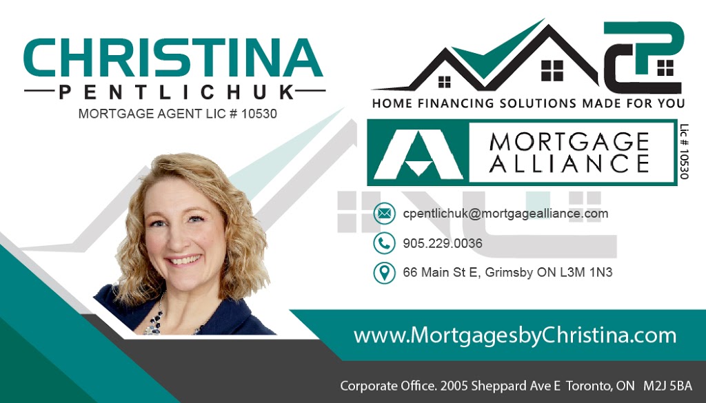 Christina Pentlichuk- Mortgage Alliance | 66 Main St E, Grimsby, ON L3M 1N3, Canada | Phone: (289) 779-8969
