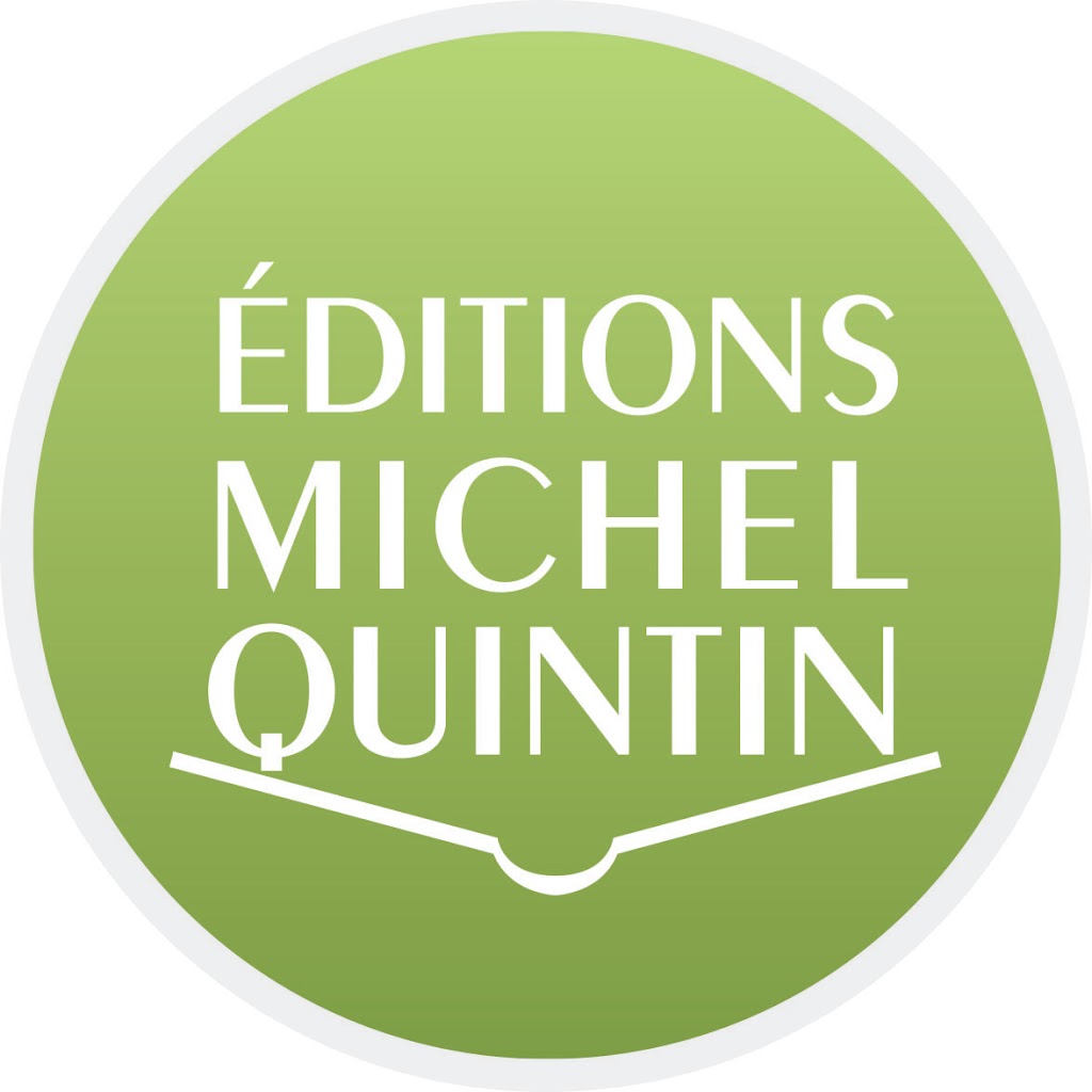 Editions Michel Quintin Inc | 4770 Rue Foster, Waterloo, QC J0E 2N0, Canada | Phone: (450) 539-3774