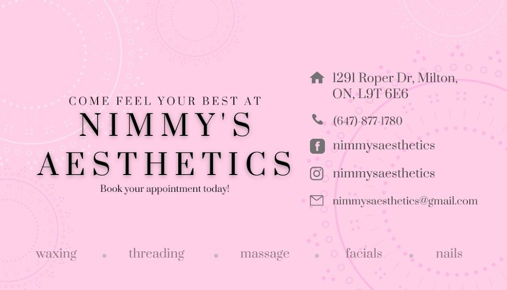 Nimmys Aesthetics | 1291 Roper Dr, Milton, ON L9T 6E6, Canada | Phone: (647) 877-1780