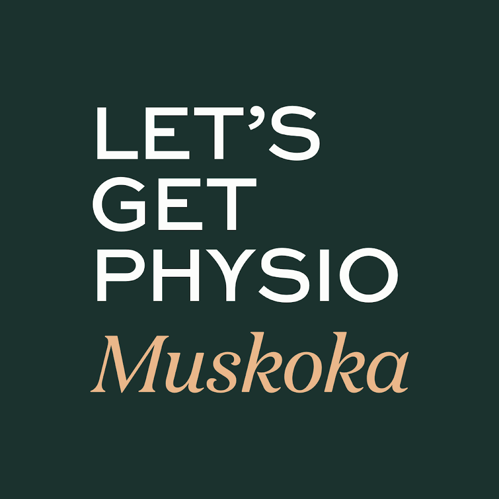 Lets Get Physio Muskoka | 39 Campus Trail #4, Huntsville, ON P1H 0E5, Canada | Phone: (705) 788-7878