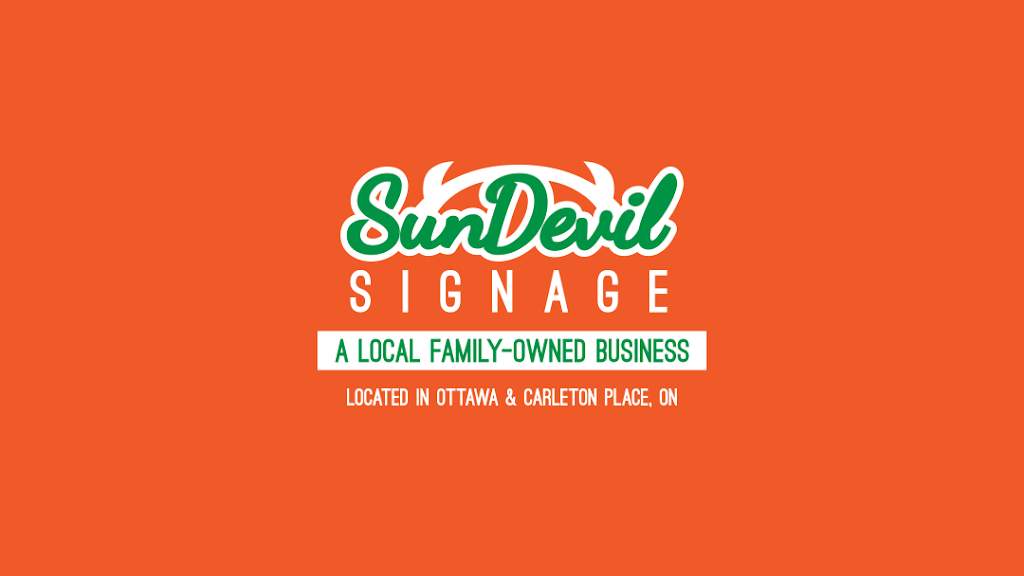 Sun Devil Signage | 219 William St, Carleton Place, ON K7C 1X2, Canada | Phone: (613) 854-1373