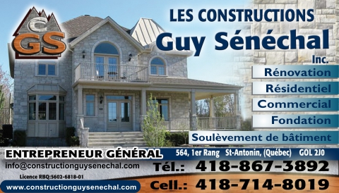 CONSTRUCTIONS GUY SÉNÉCHAL INC | 564 1er Rang, Saint-Antonin, QC G0L 2J0, Canada | Phone: (418) 867-3892