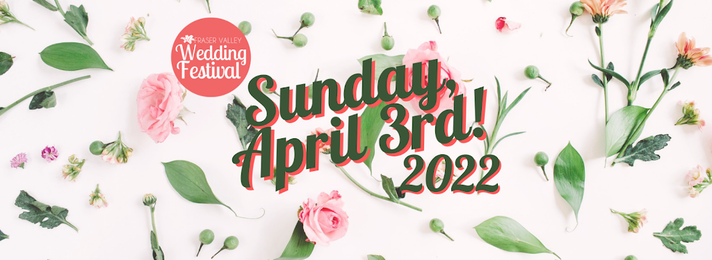Fraser Valley Wedding Festival | 20393 Fraser Hwy, Langley, BC V3A 7N2, Canada | Phone: (604) 328-0029