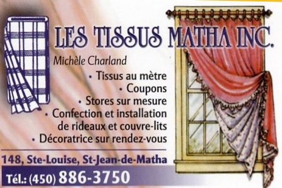 Les Tissus Matha | 148 Rue Sainte-Louise, Saint-Jean-de-Matha, QC J0K 2S0, Canada | Phone: (450) 886-3750