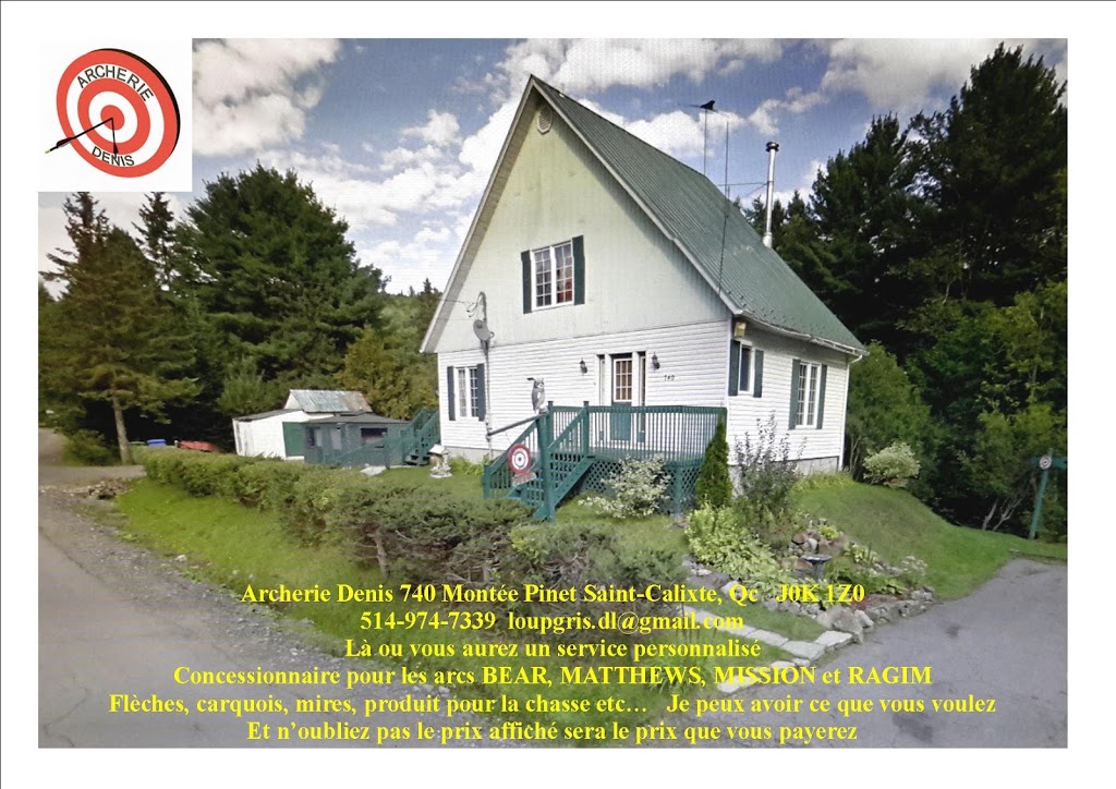 Archerie Denis | 740 Montée Pinet, Saint-Calixte, QC J0K 1Z0, Canada | Phone: (514) 974-7339
