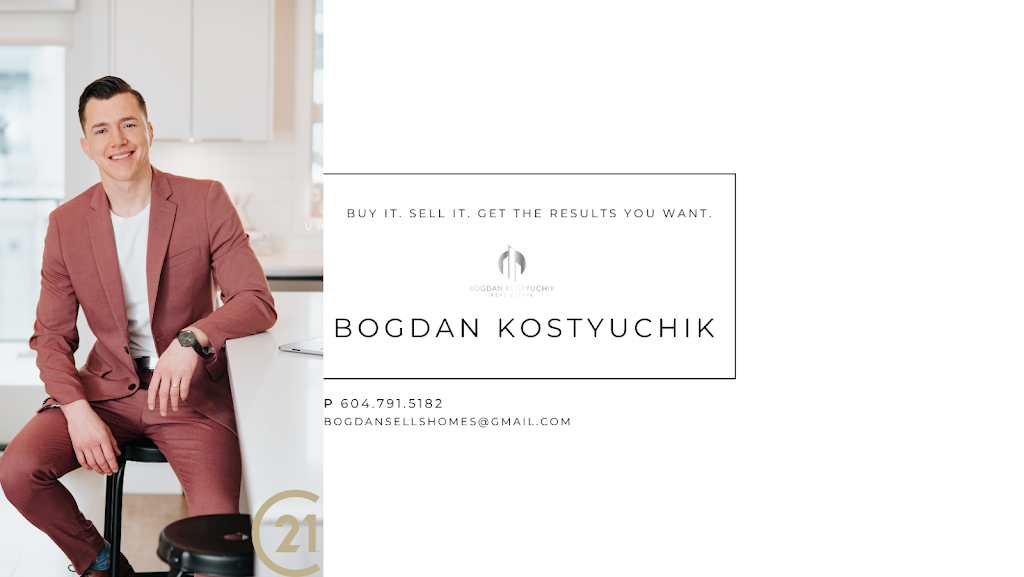 Bogdan Kostyuchik - C21 Creekside Realty | 190-45428 Luckakuck Way, Chilliwack, BC V2R 3S9, Canada | Phone: (604) 791-5182