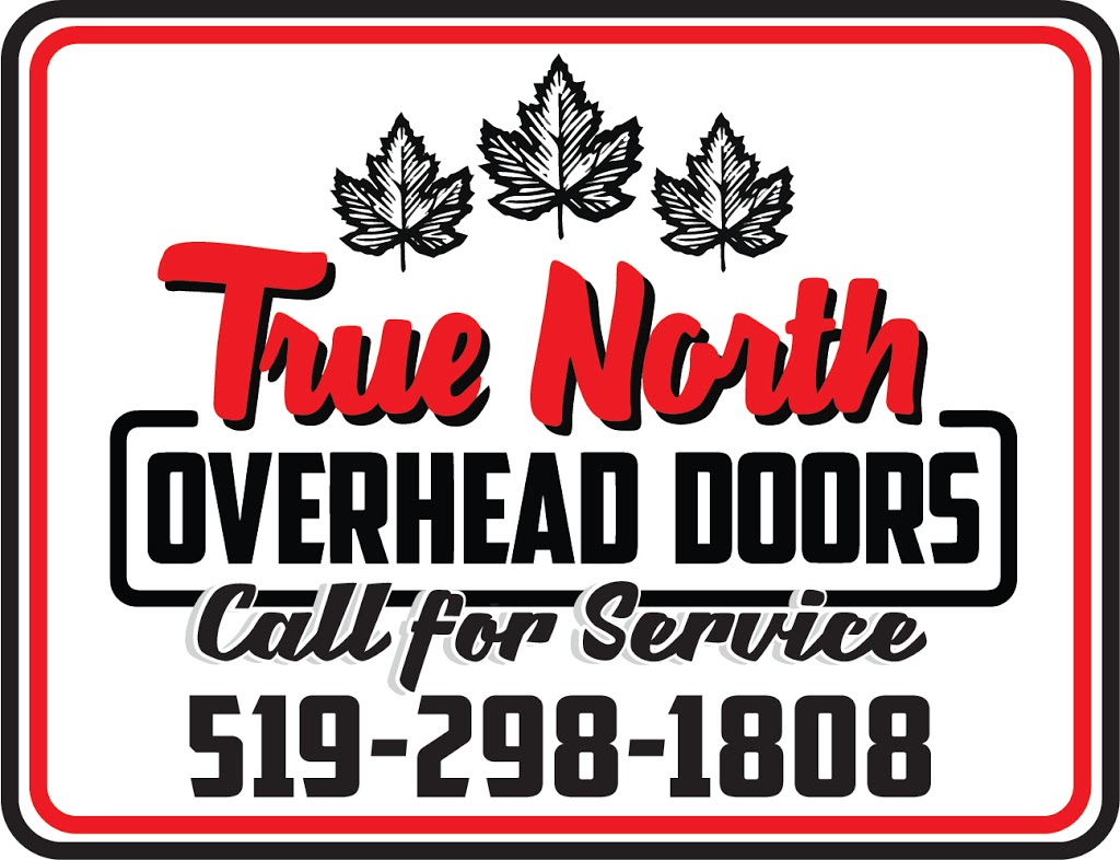 True North Overhead Doors Inc. | point of interest | 5663 Egremont Dr #3, Ilderton, ON N0M 2A0, Canada | 5192981808 OR +1 519-298-1808