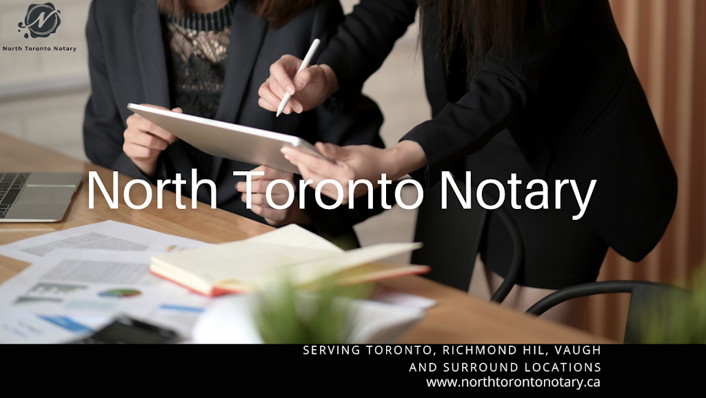 North Toronto Notary | Yonge St, Richmond Hill, ON L4C 9T3, Canada | Phone: (647) 619-6683