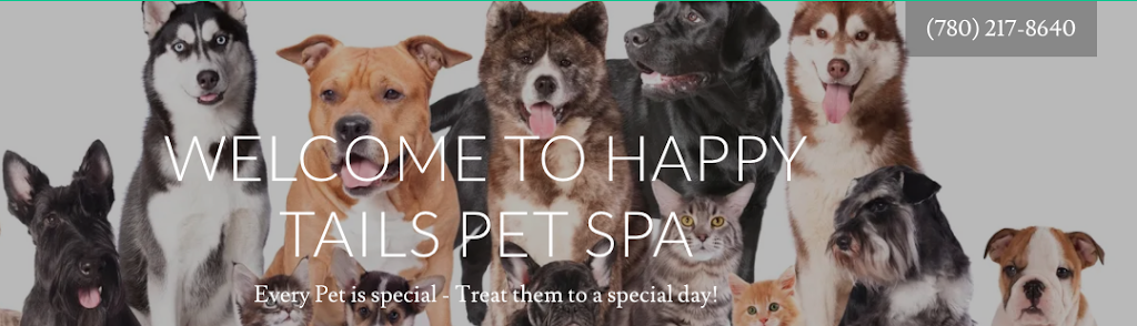 Happy Tails Pet Spa | 10827 129 St NW, Edmonton, AB T5M 0X8, Canada | Phone: (780) 217-8640