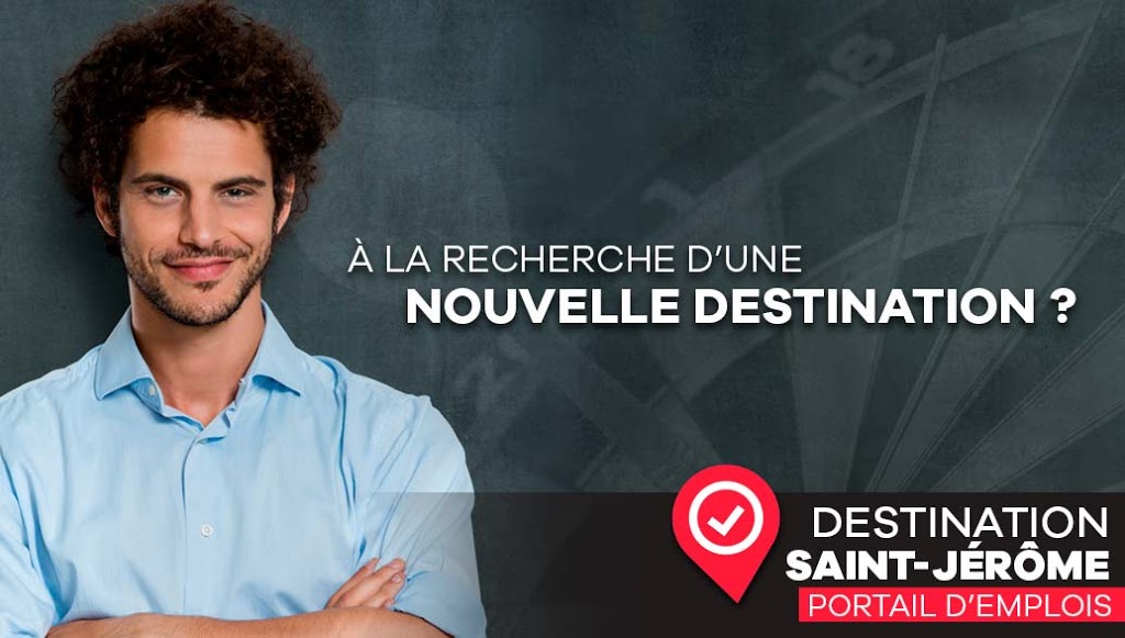 Destination Saint-Jérôme | 10 Rue Louis-Jolliet Appartement 303, Saint-Jérôme, QC J7Y 0C3, Canada | Phone: (819) 444-1194