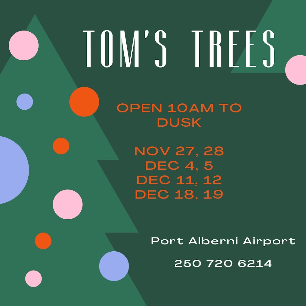Toms Trees | Airport Rd, Port Alberni, BC V9Y 8Y9, Canada | Phone: (250) 720-6214